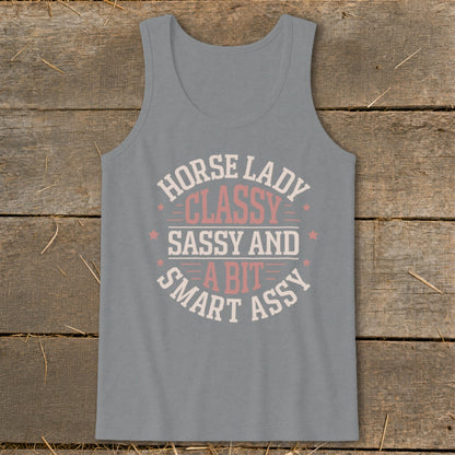 Grey tank top with "Horse Lady Classy Sassy and A Bit Smart Assy" text.