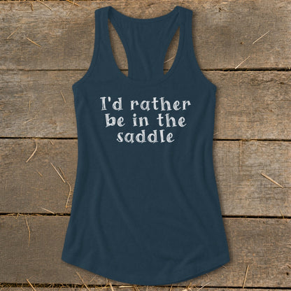 Dark blue racerback tank top with white text reading "I'd rather be in the saddle".