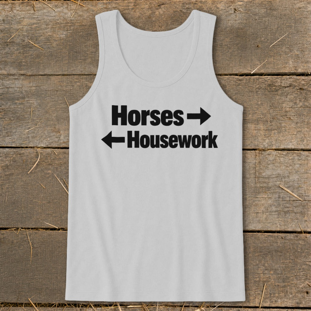 Light gray tank top featuring black text that reads Horses with a right arrow and Housework with a left arrow.