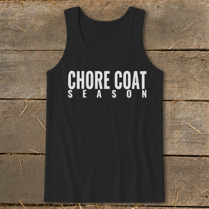 Black tank top with white text reading "CHORE COAT SEASON".