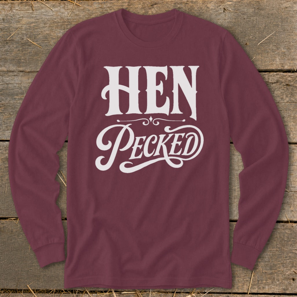 Maroon long-sleeve shirt with white text reading "HEN Pecked".