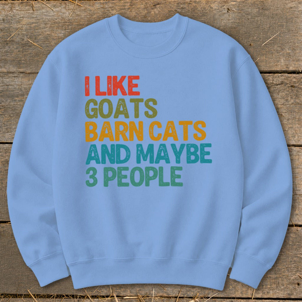 Light blue sweatshirt with text "I like goats barn cats and maybe 3 people".