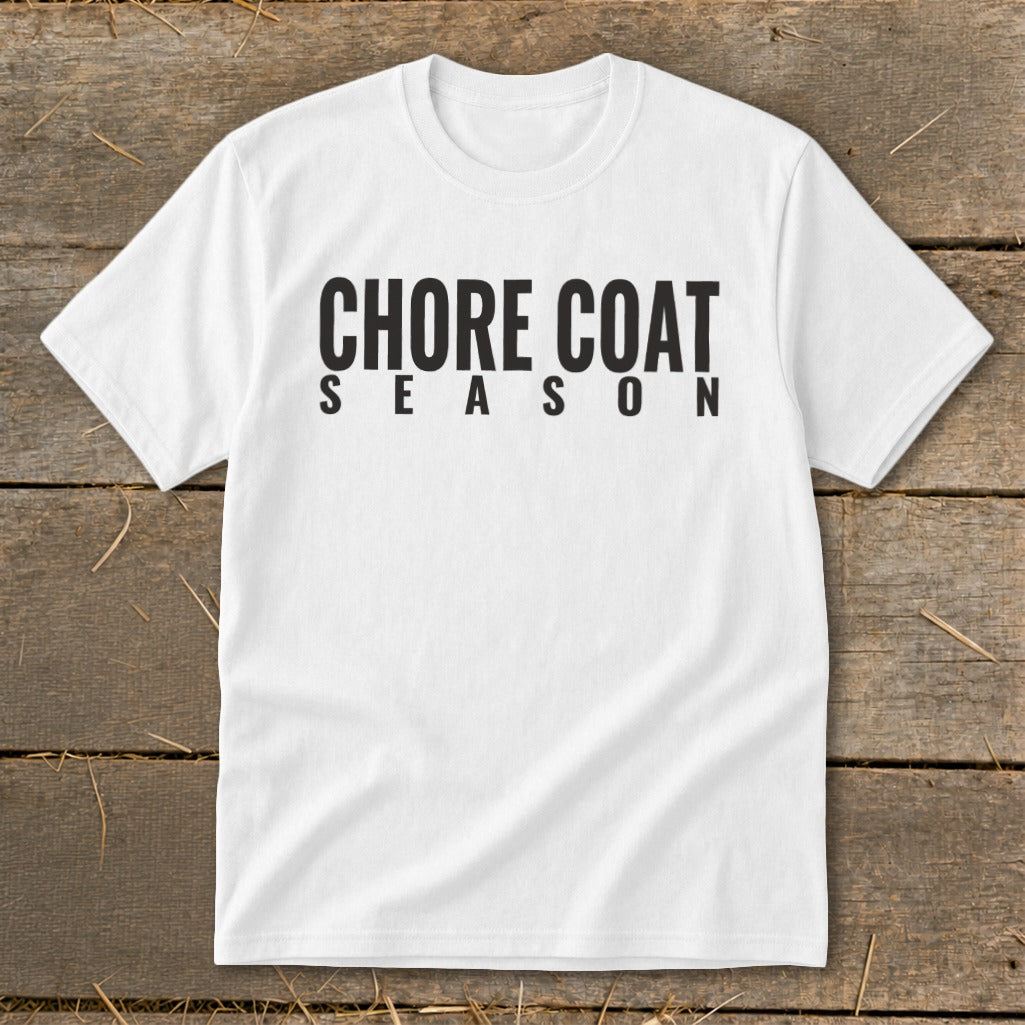 White t-shirt with black text that reads "CHORE COAT SEASON".