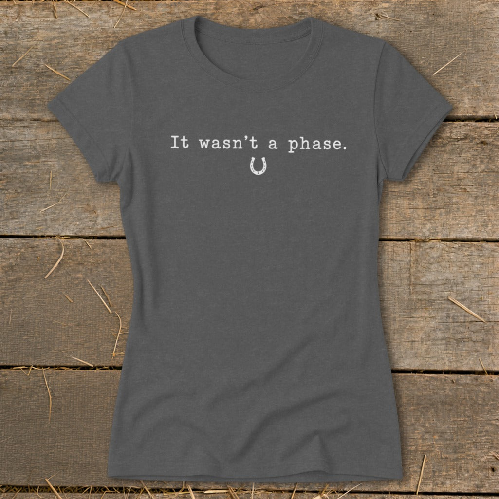 It Wasn't a Phase Horseshoe Ladies Tee