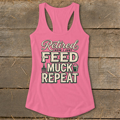 Pink tank top with "Retired, Now I Just Feed, Muck, Repeat" text and farm icons.