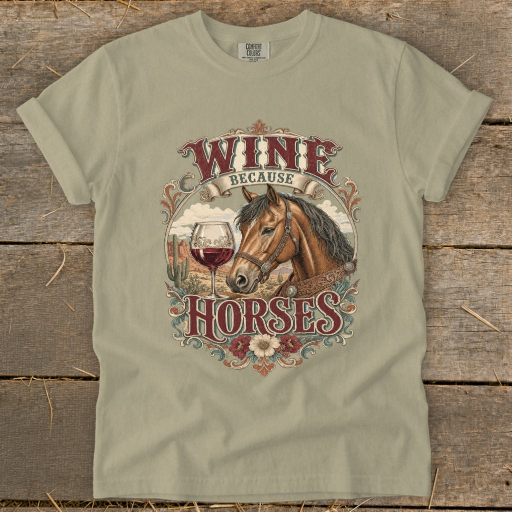 T-shirt graphic with text "Wine because horses" and horse illustration.