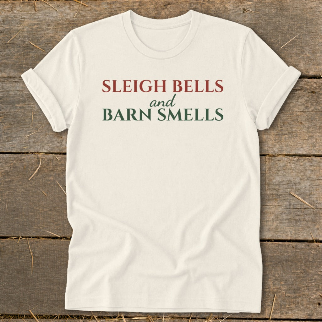 Cream t-shirt with text "Sleigh Bells and Barn Smells"