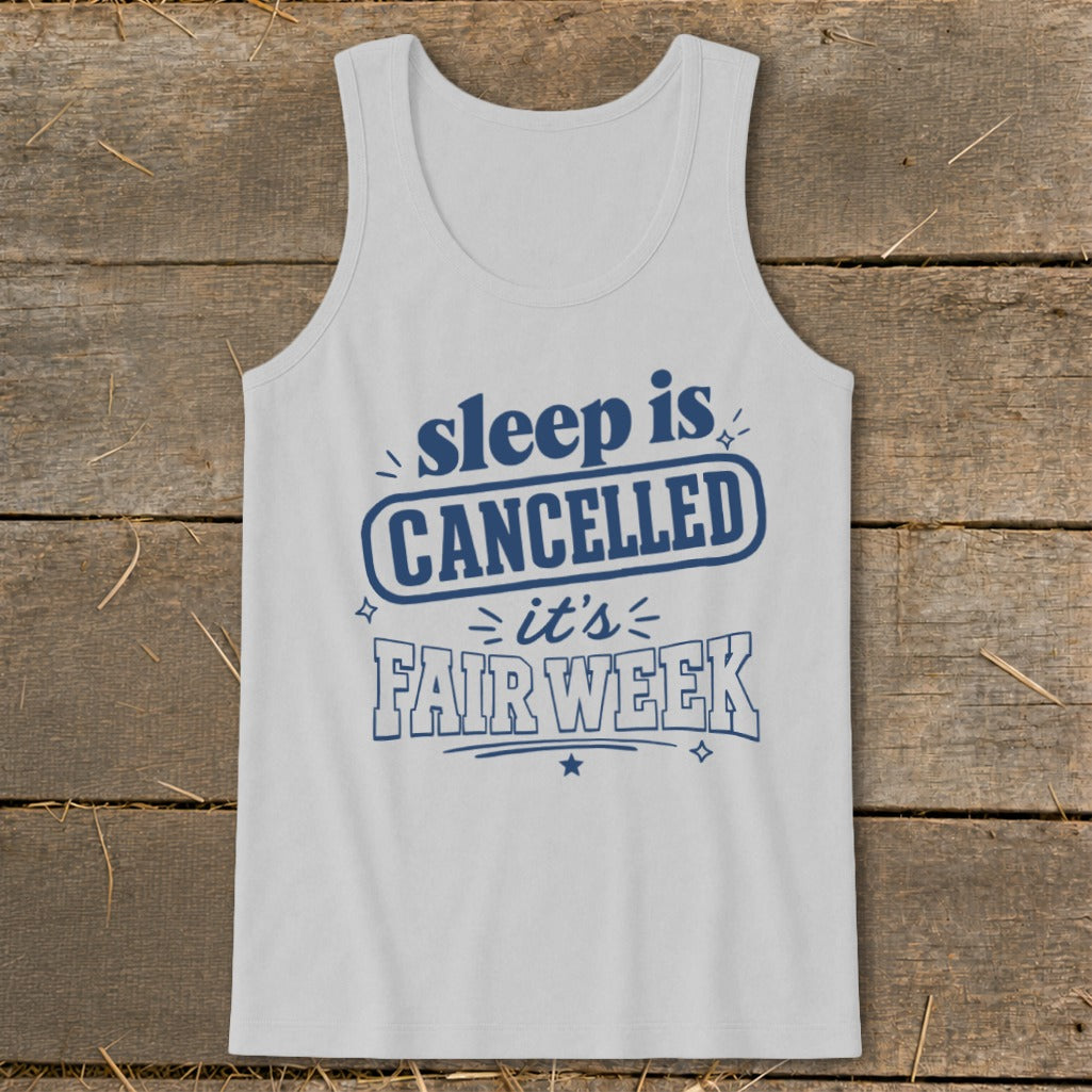 White tank top with "Sleep is Cancelled, It's Fair Week" text.