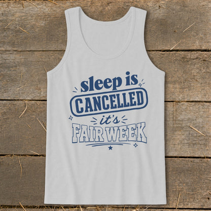 White tank top with "Sleep is Cancelled, It's Fair Week" text.
