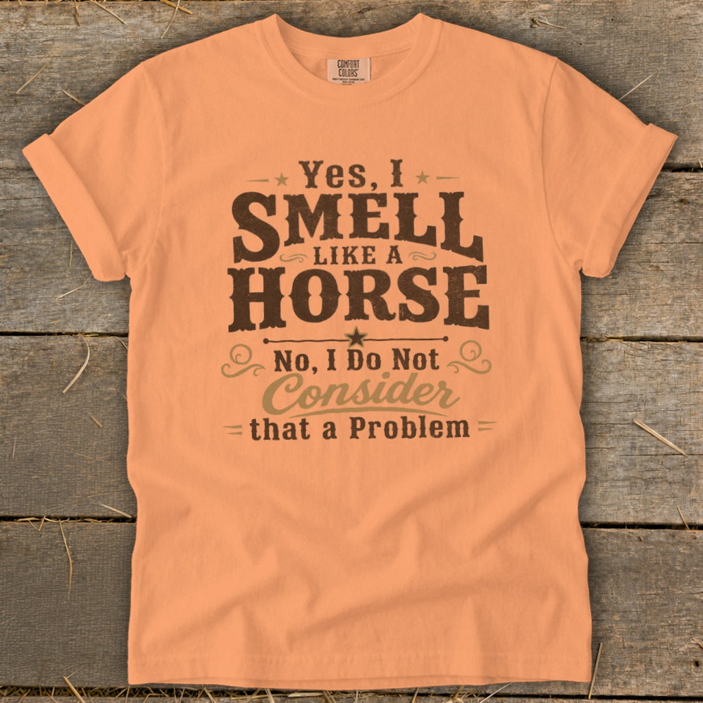 I Smell Like a Horse Signature Tee