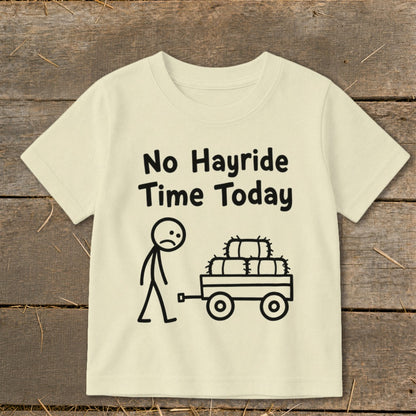 No Hayride Time Today Toddler Tee