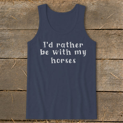 Navy tank top with white text: "I'd rather be with my horses."
