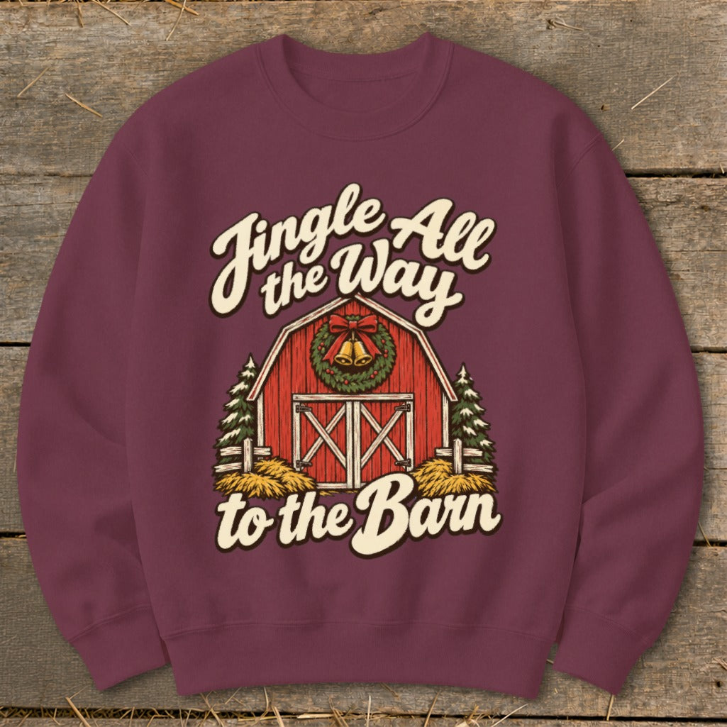 Burgundy sweatshirt with "Jingle All the Way to the Barn" graphic.