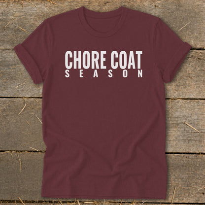 Maroon t-shirt with white text reading "CHORE COAT SEASON".