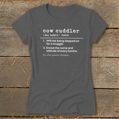 Dark grey t-shirt with "cow cuddler" definition text.