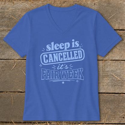 Blue v-neck t-shirt with text "sleep is CANCELLED it's FAIR WEEK".