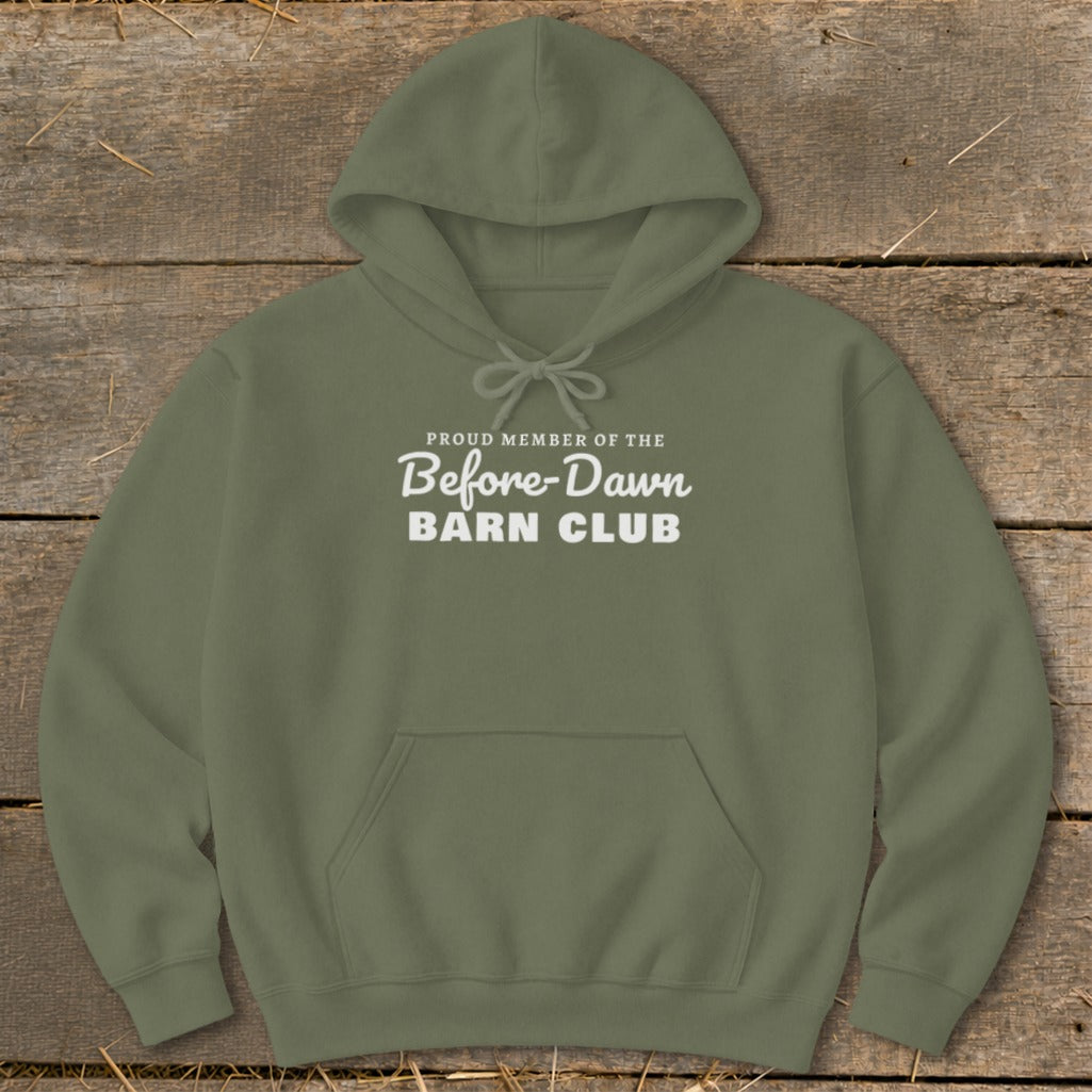 Olive green hoodie with "Proud Member of the Before-Dawn Barn Club" text.