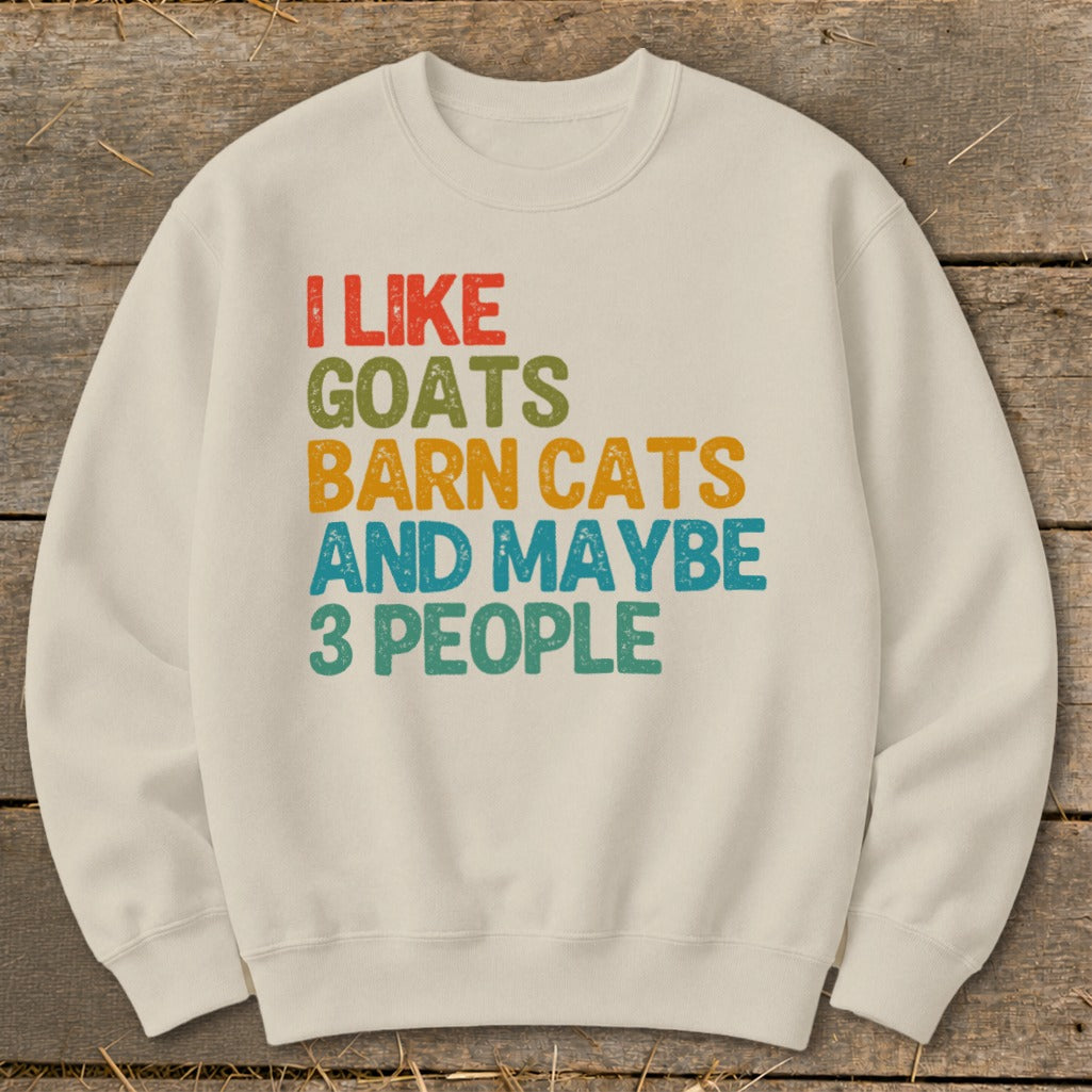 Cream sweatshirt with text "I LIKE GOATS BARN CATS AND MAYBE 3 PEOPLE".