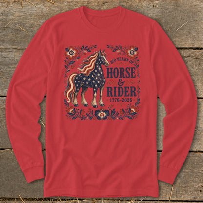 Red long sleeve shirt with patriotic horse and text "250 Years of Horse & Rider 1776-2026".