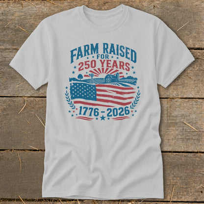 White t-shirt with "Farm Raised for 250 Years" and American flag graphic.