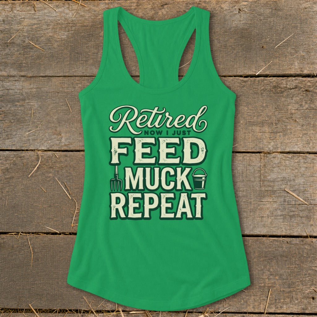 Green tank top with "Retired Now I Just Feed Muck Repeat" text and farm icons.