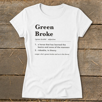White women's crewneck t-shirt with a dictionary-style definition graphic reading Green Broke centered on the chest.