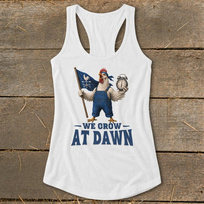 White tank top with chicken graphic holding flag and alarm clock, text "We Grow At Dawn".