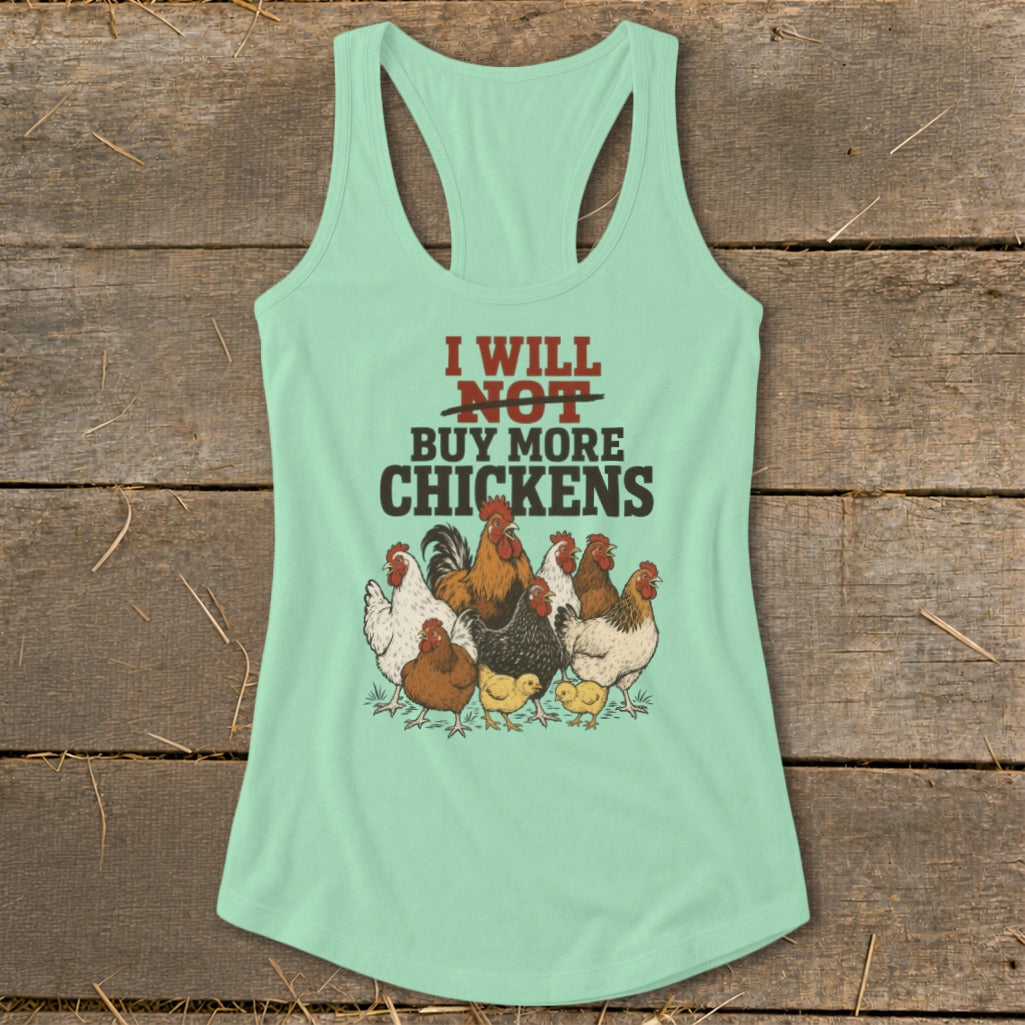 Mint green tank top with "I Will Not Buy More Chickens" text and illustration of chickens.