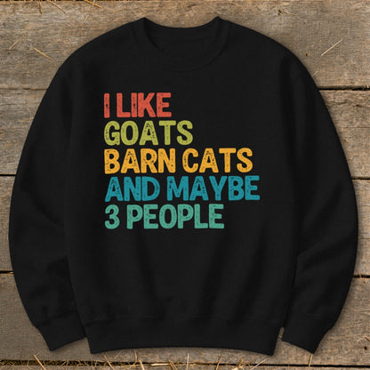 Black sweatshirt with text "I like goats, barn cats and maybe 3 people."