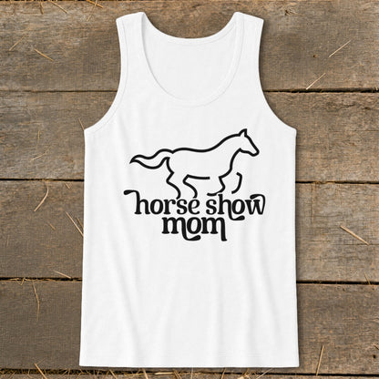White tank top with black horse outline and text "horse show mom".