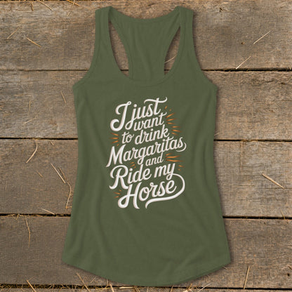 Olive green tank top with white text that reads "I just want to drink Margaritas and Ride my Horse."