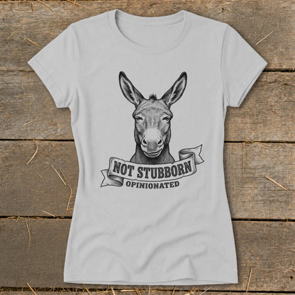 Grey t-shirt with a sketch of a donkey and the text "NOT STUBBORN OPINIONATED".