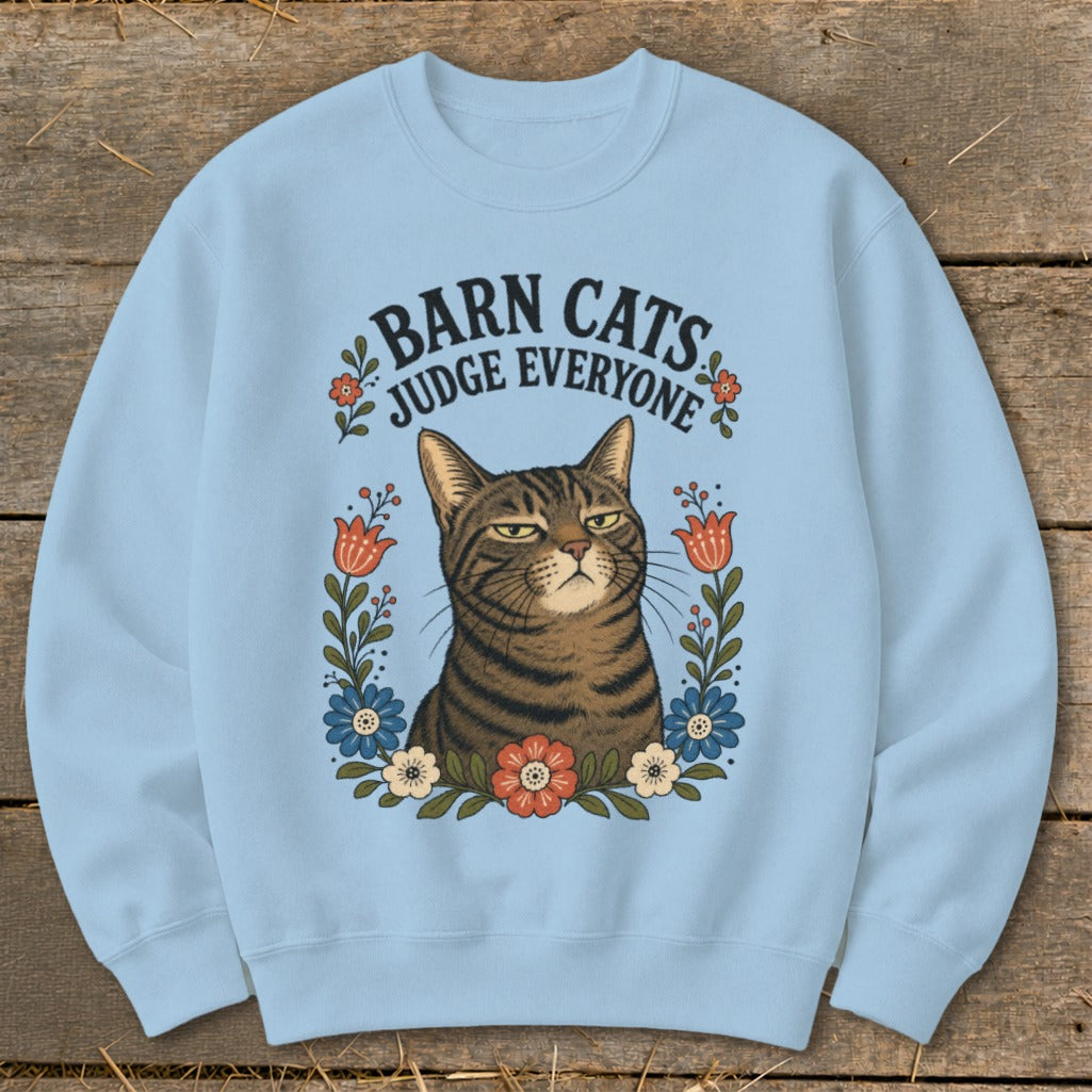 Light blue sweatshirt with a judgmental cat and text "Barn Cats Judge Everyone".