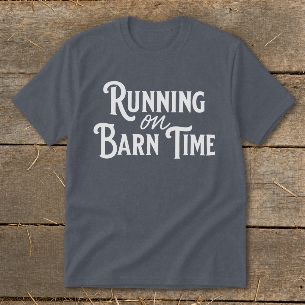 Dark grey t-shirt with white text that reads "Running on Barn Time".