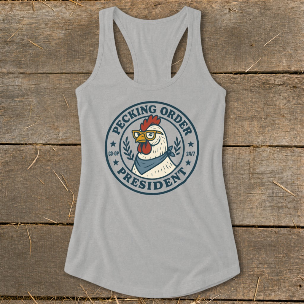 Gray tank top with "Pecking Order President" text and chicken graphic.