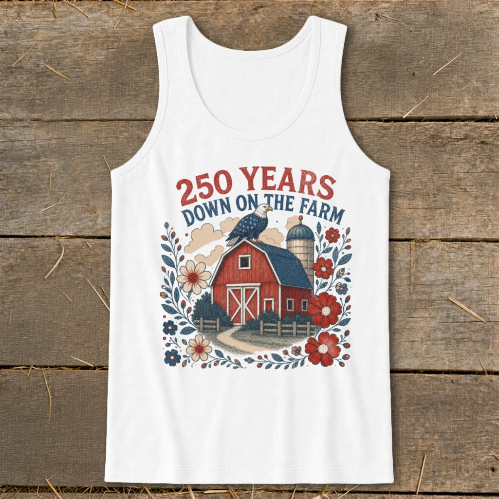 White tank top with red barn, eagle, flowers, and text "250 YEARS DOWN ON THE FARM".