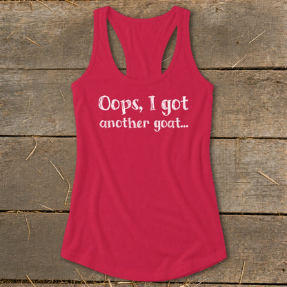 Red racerback tank top with white text "Oops, I got another goat..."