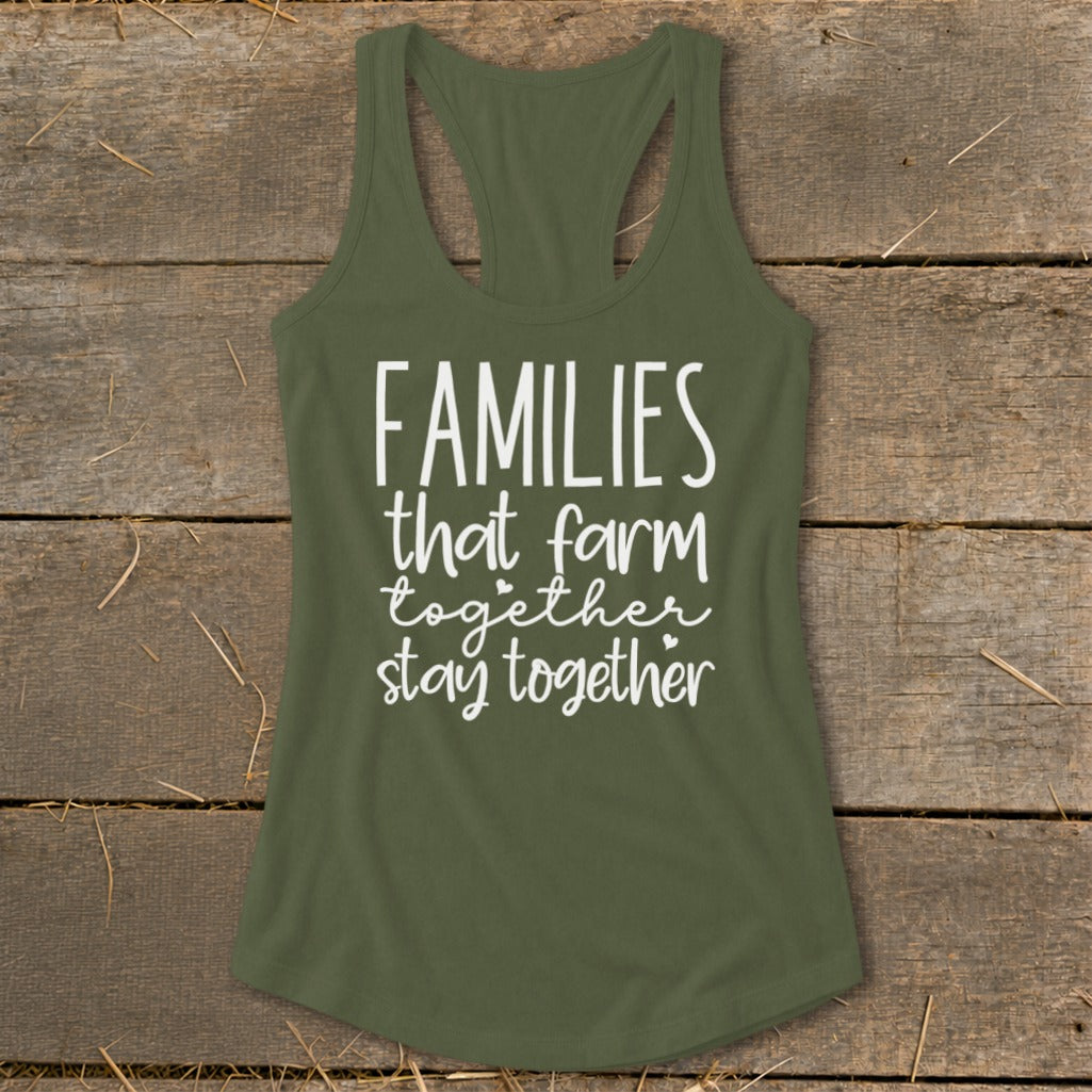 Olive green tank top with white text "FAMILIES that farm together stay together."