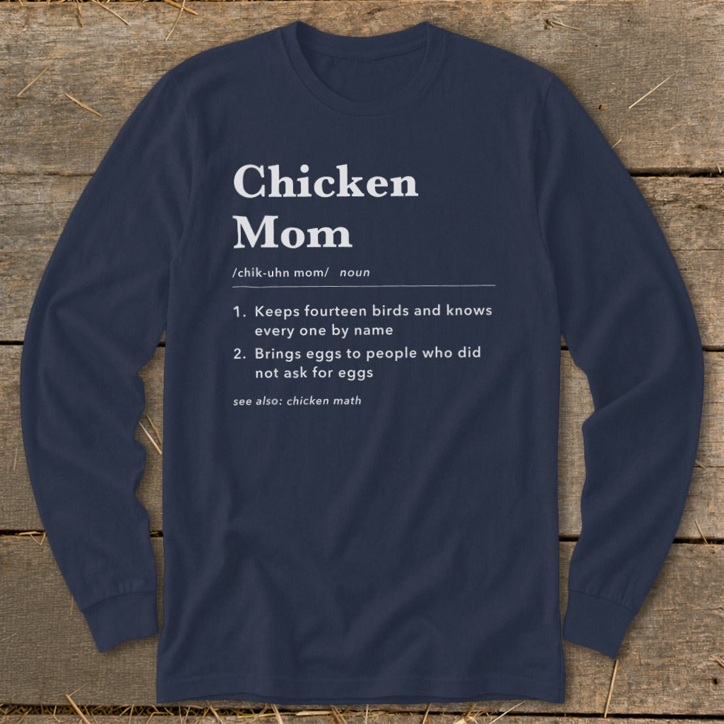 Long-sleeve shirt with "Chicken Mom" definition and humorous phrases.