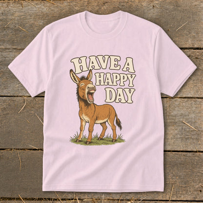 Pink t-shirt with illustration of a laughing donkey and text "HAVE A HAPPY DAY".
