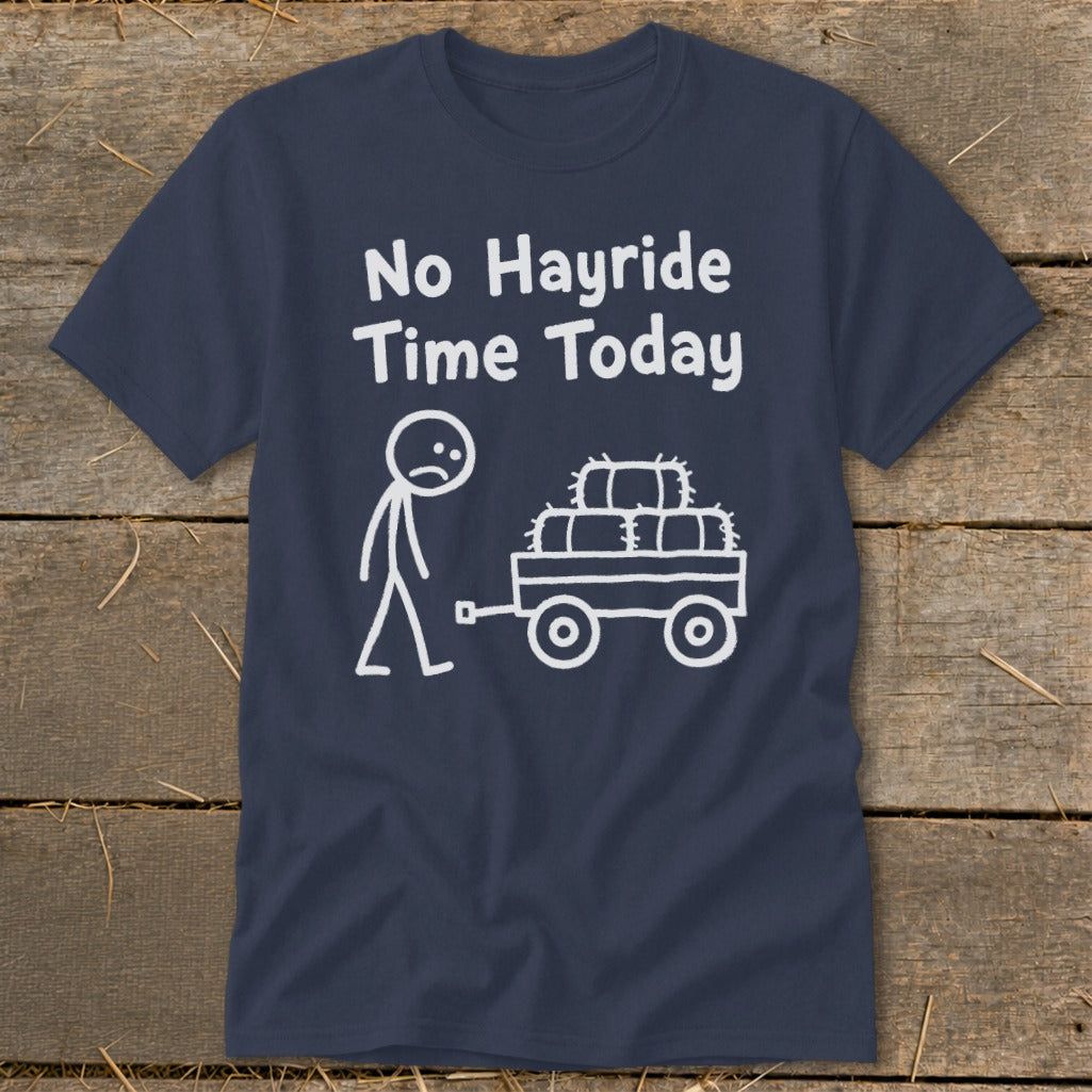 No Hayride Time Today Classic Tee