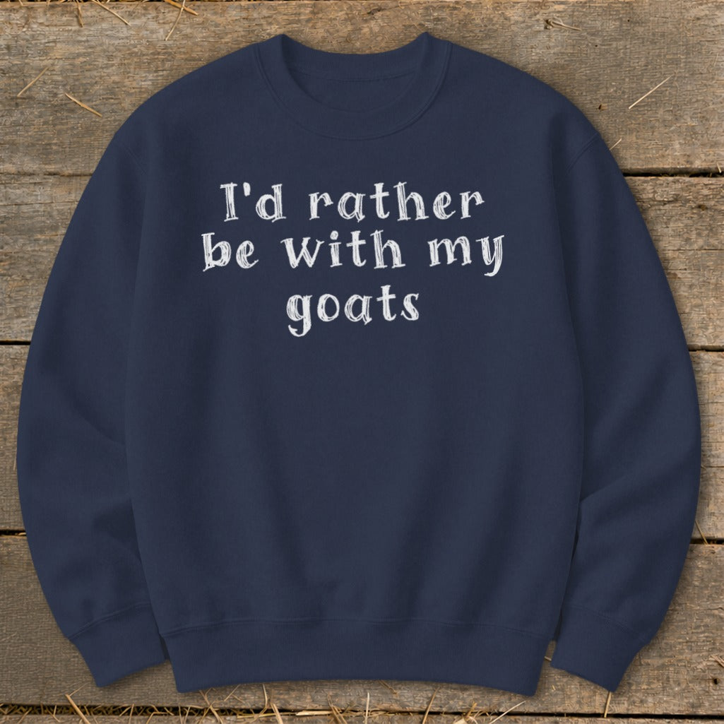 Navy sweatshirt with white text "I'd rather be with my goats."