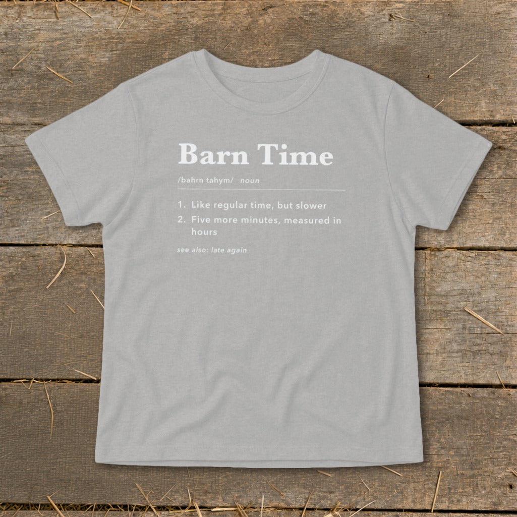Gray t-shirt with "Barn Time" definition printed on front.