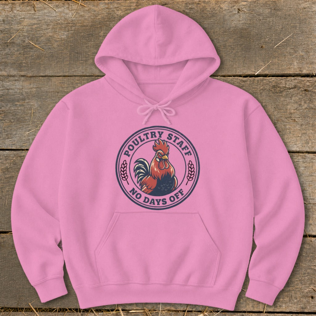 Pink hoodie with a circular graphic of a rooster and the text "POULTRY STAFF NO DAYS OFF".