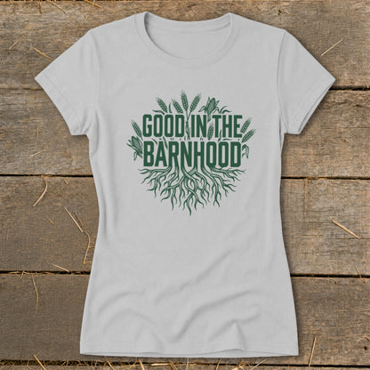 Light grey t-shirt with green text and roots graphic: "Good in the Barnhood".