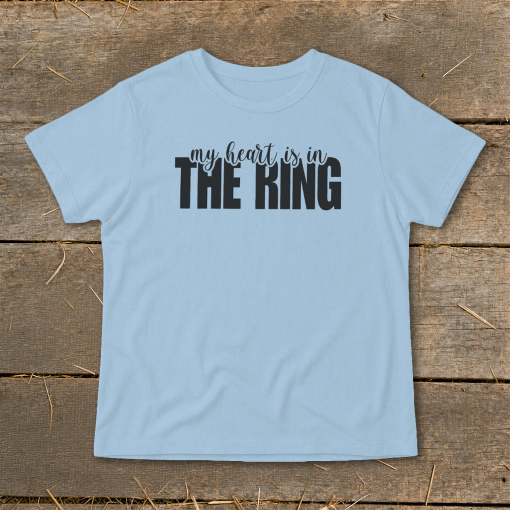 Light blue t-shirt with black text reading "my heart is in THE RING."