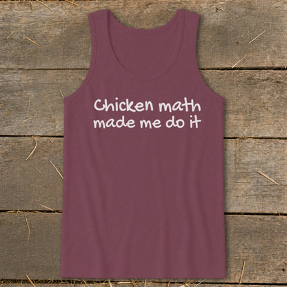 Burgundy tank top with white text "Chicken math made me do it".
