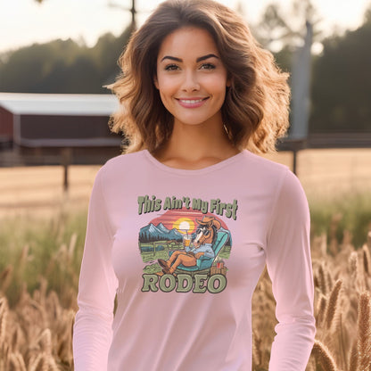 Ain't My First Rodeo Long Sleeve Tee