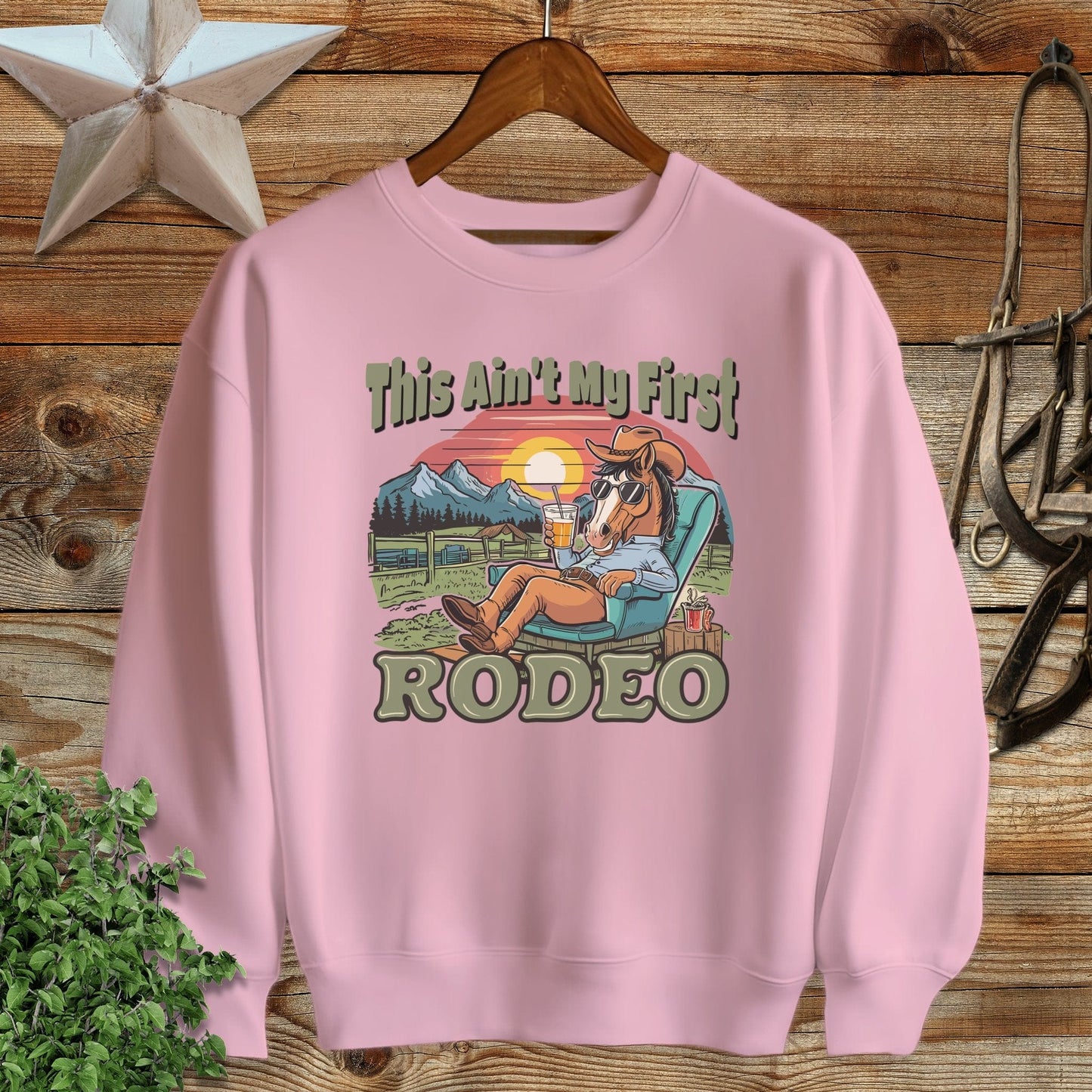 Ain't My First Rodeo Sweatshirt