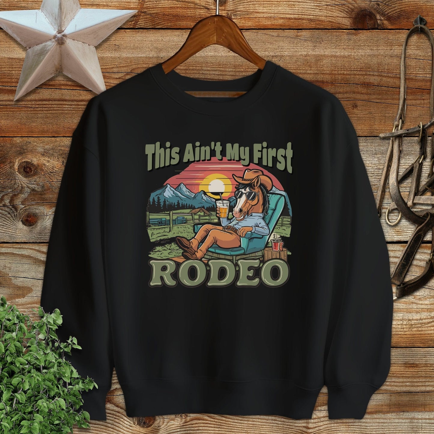 Ain't My First Rodeo Sweatshirt